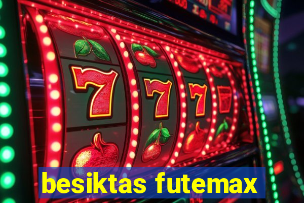 besiktas futemax